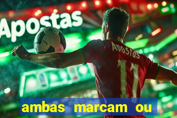 ambas marcam ou mais de 2.5 bet365